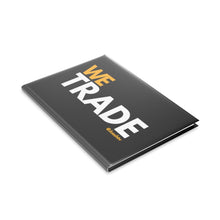 Load image into Gallery viewer, We Trade Hardcover Journal (Yellow)

