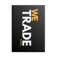 Load image into Gallery viewer, We Trade Hardcover Journal (Yellow)
