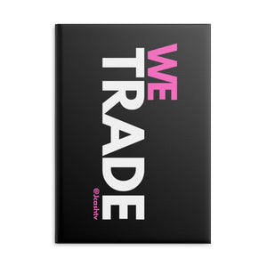 We Trade Hardcover Journal